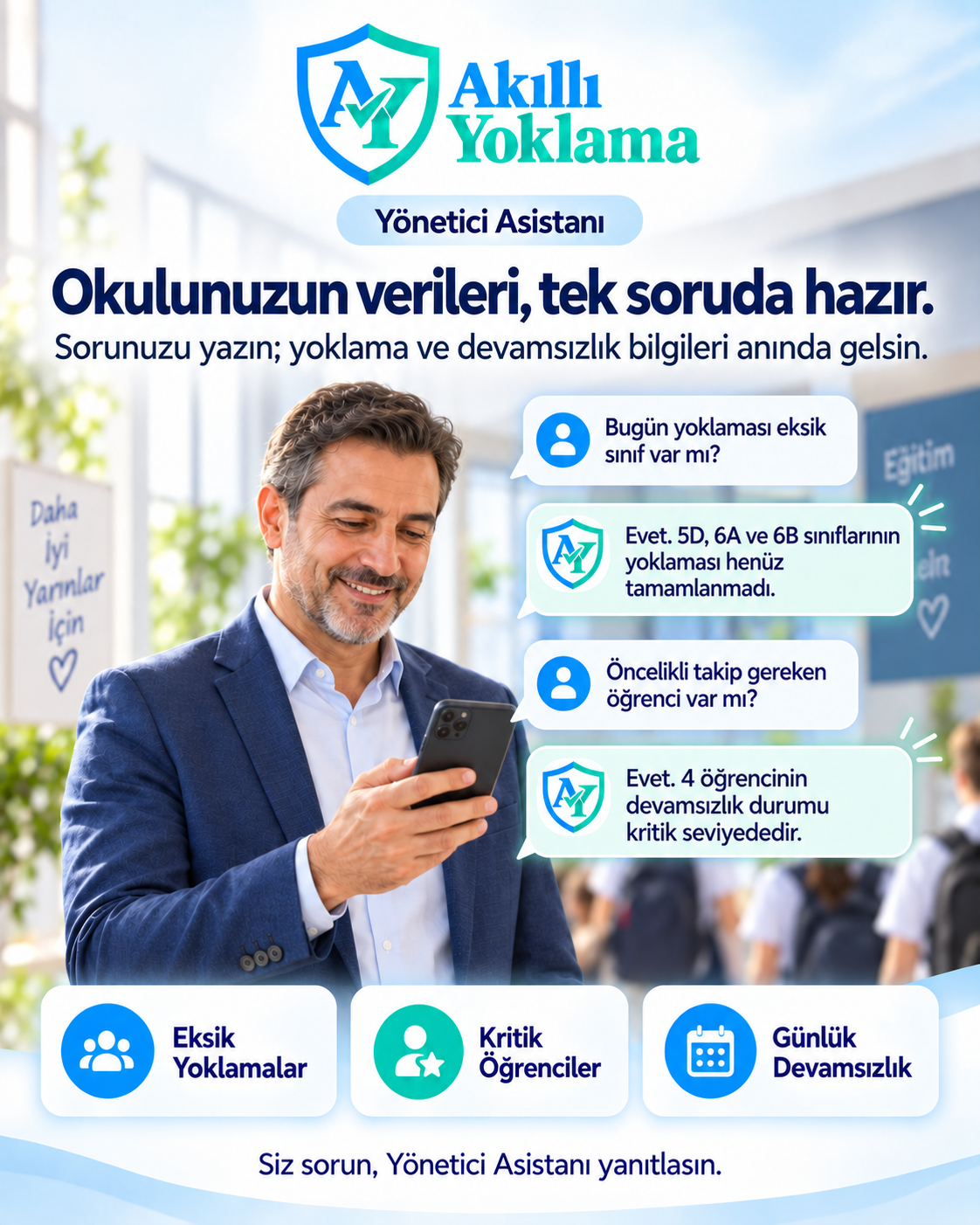 Erkek okul yöneticisinin Akıllı Yoklama Yönetici Asistanına sorular sorduğunu anlatan tanıtım görseli